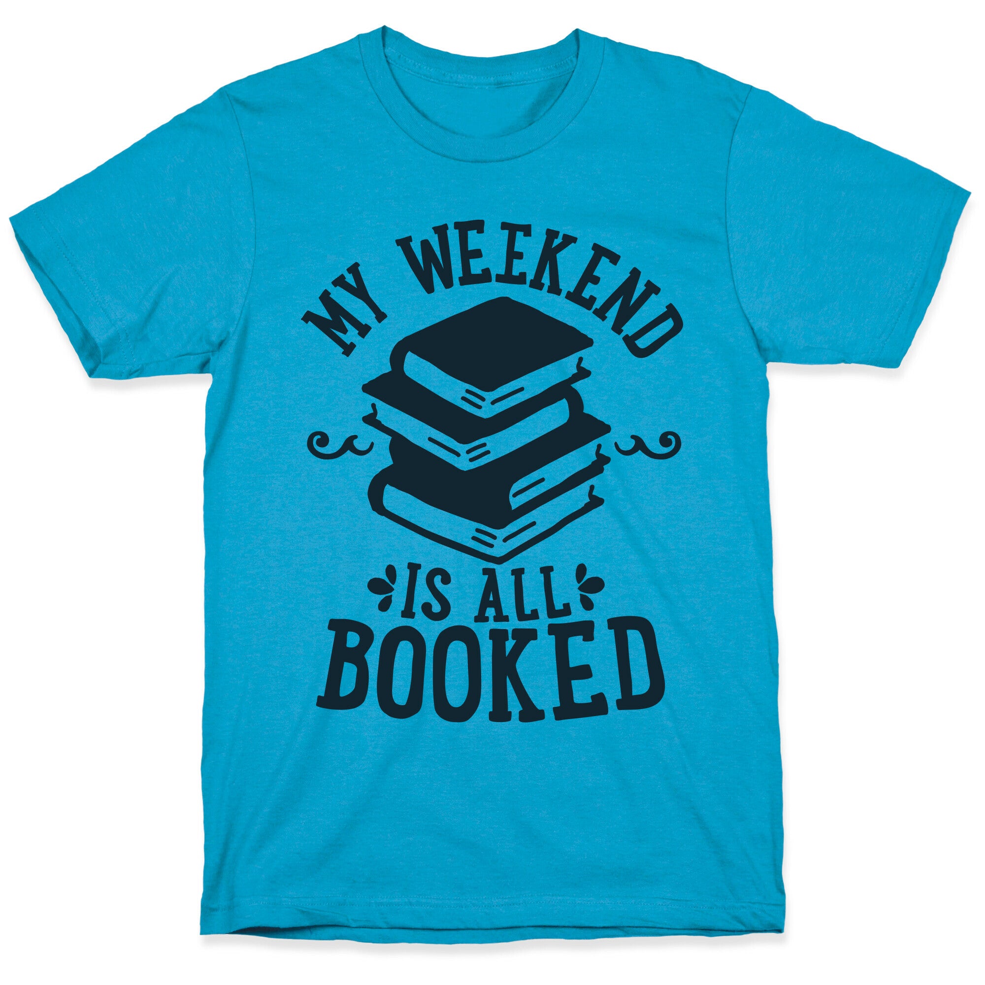 My Weekend is all Booked Unisex Triblend Tee