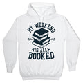 My Weekend is all Booked Hoodie