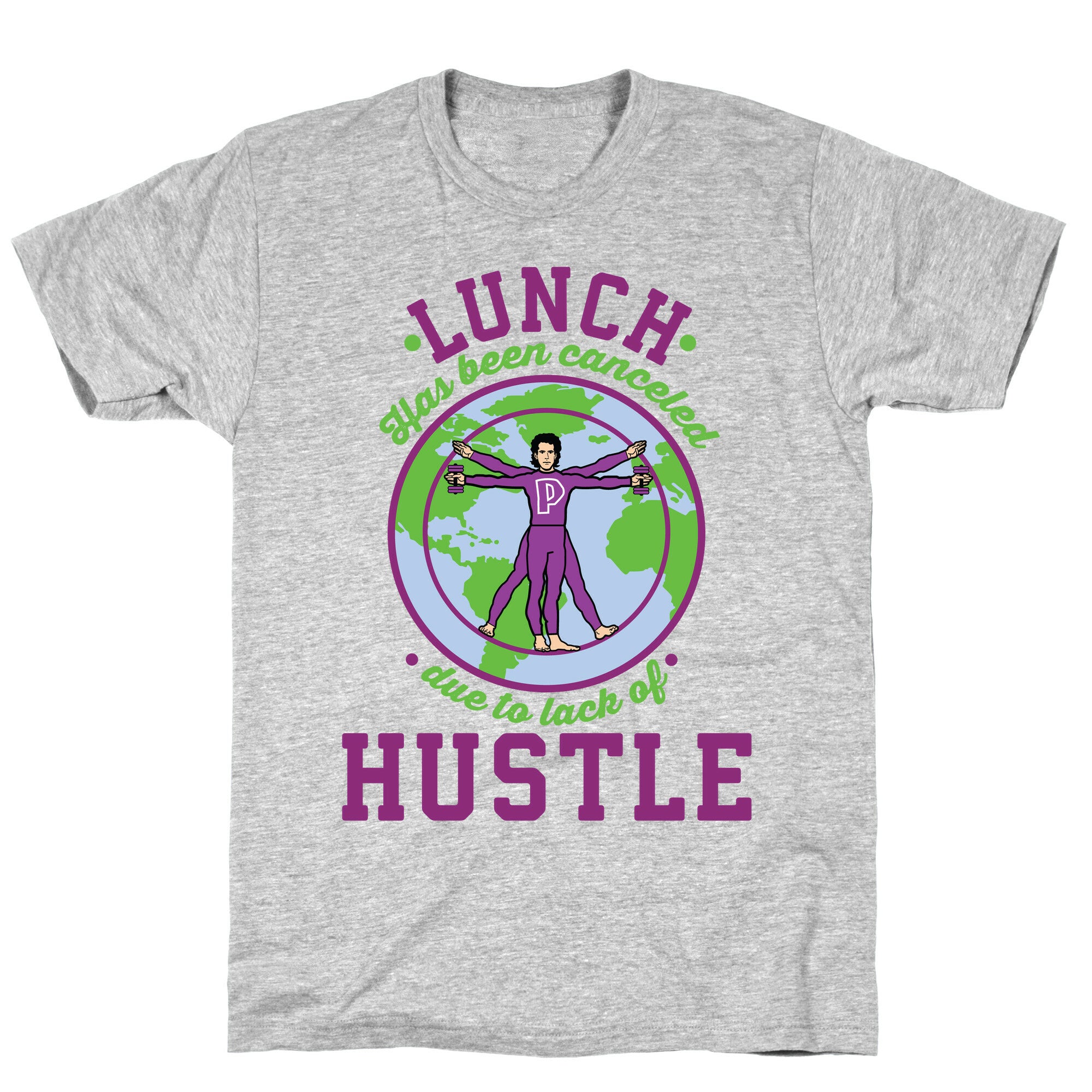 Lunch Has Been Canceled Due to Lack Of Hustle T-Shirt
