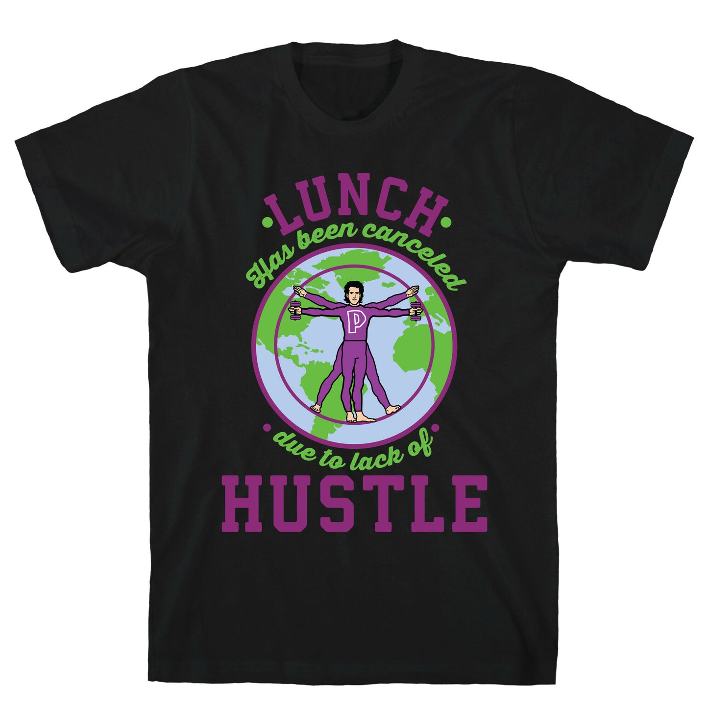 Lunch Has Been Canceled Due to Lack Of Hustle T-Shirt