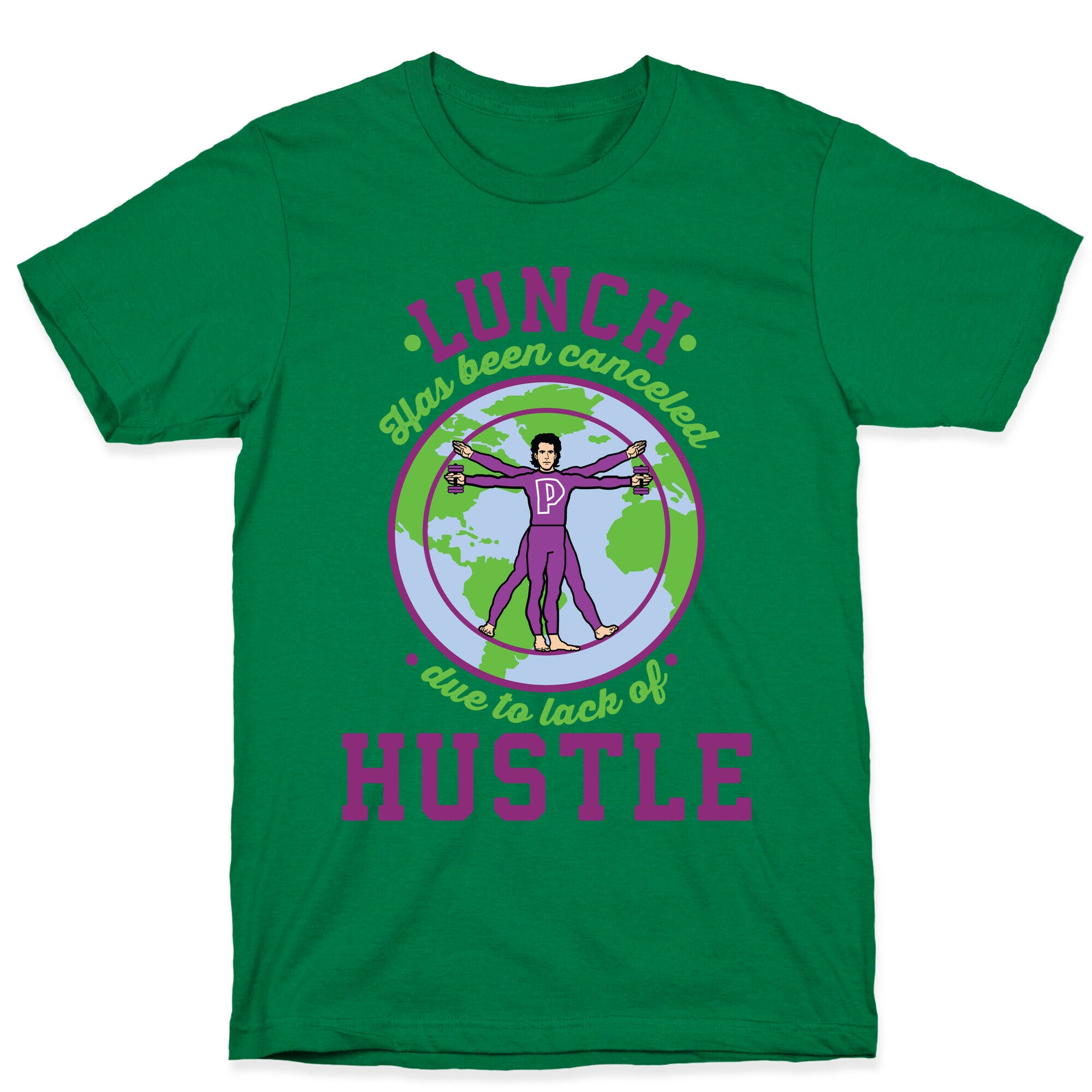 Lunch Has Been Canceled Due to Lack Of Hustle T-Shirt