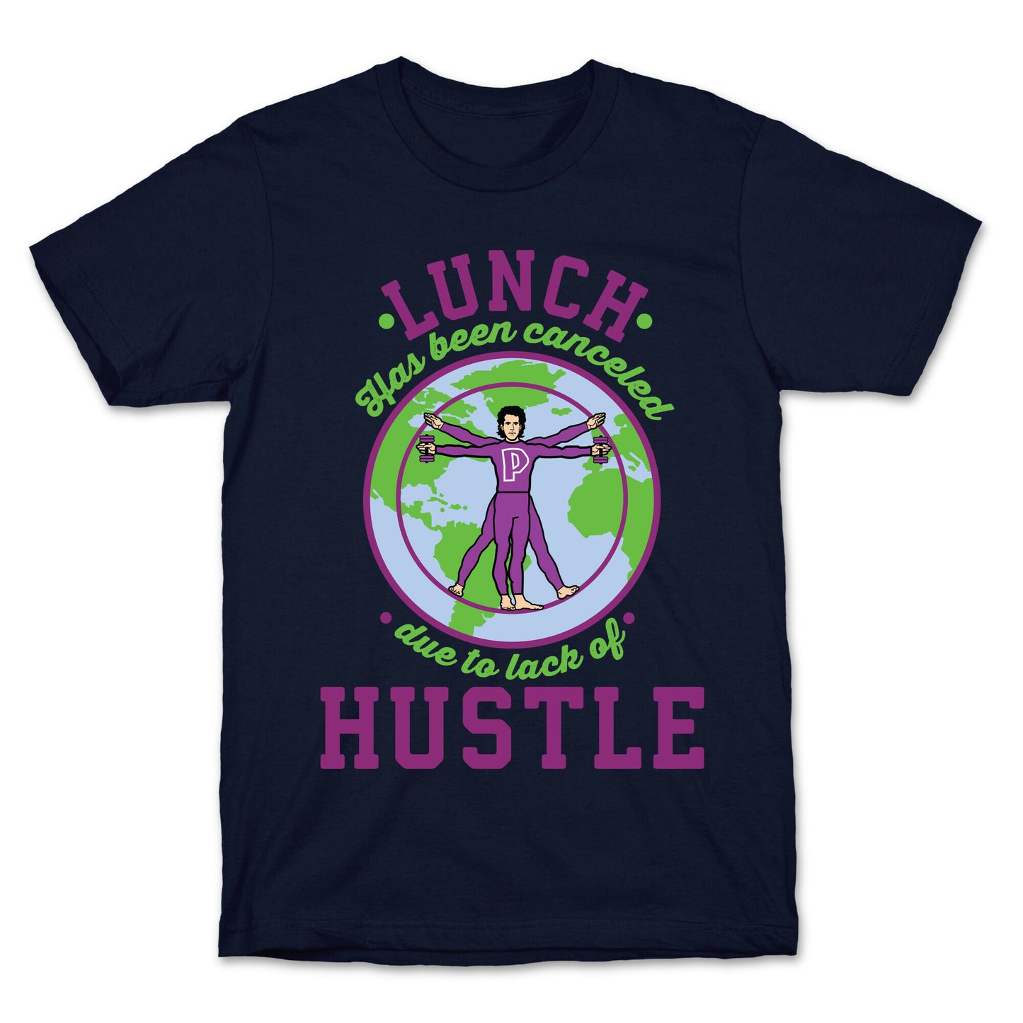 Lunch Has Been Canceled Due to Lack Of Hustle T-Shirt