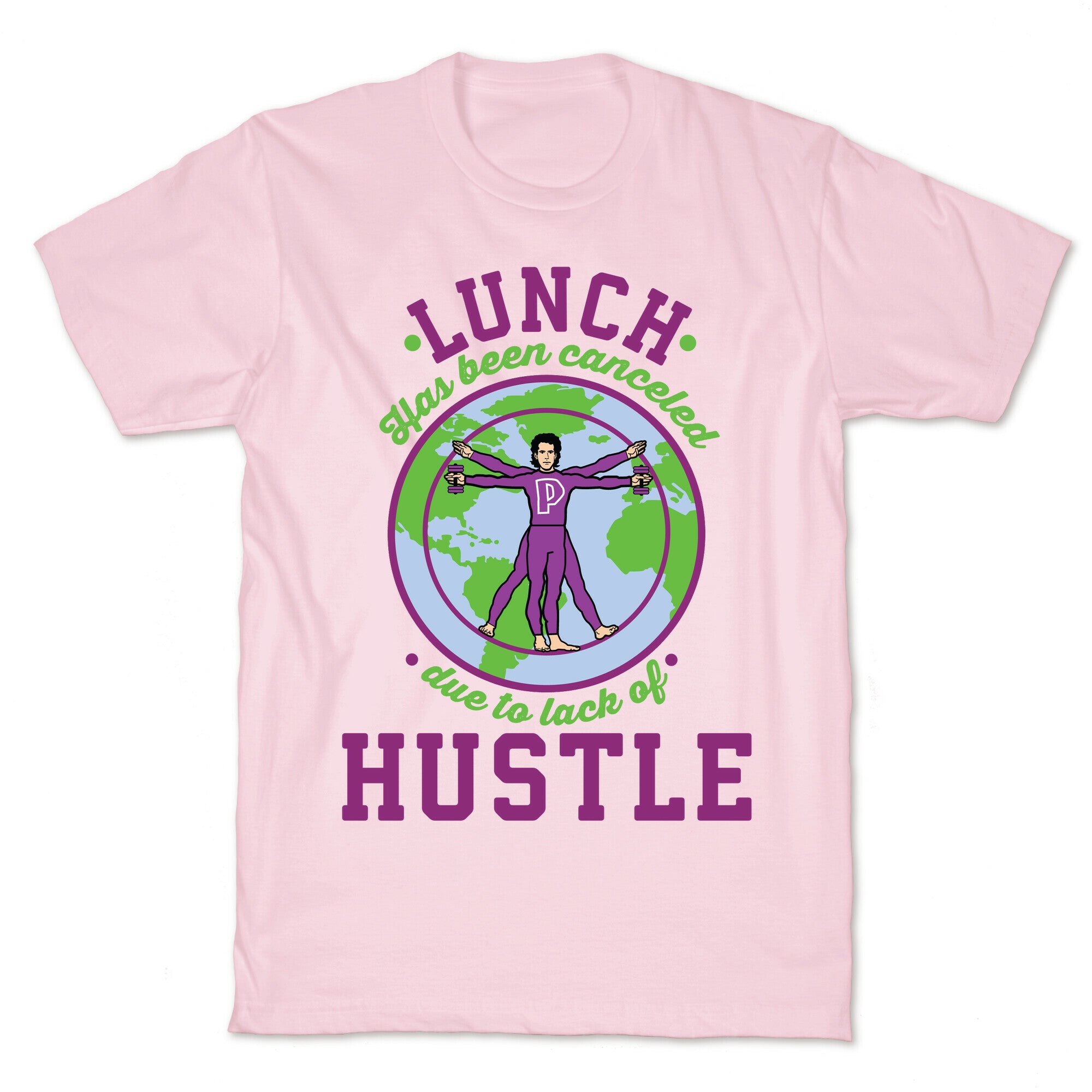 Lunch Has Been Canceled Due to Lack Of Hustle T-Shirt