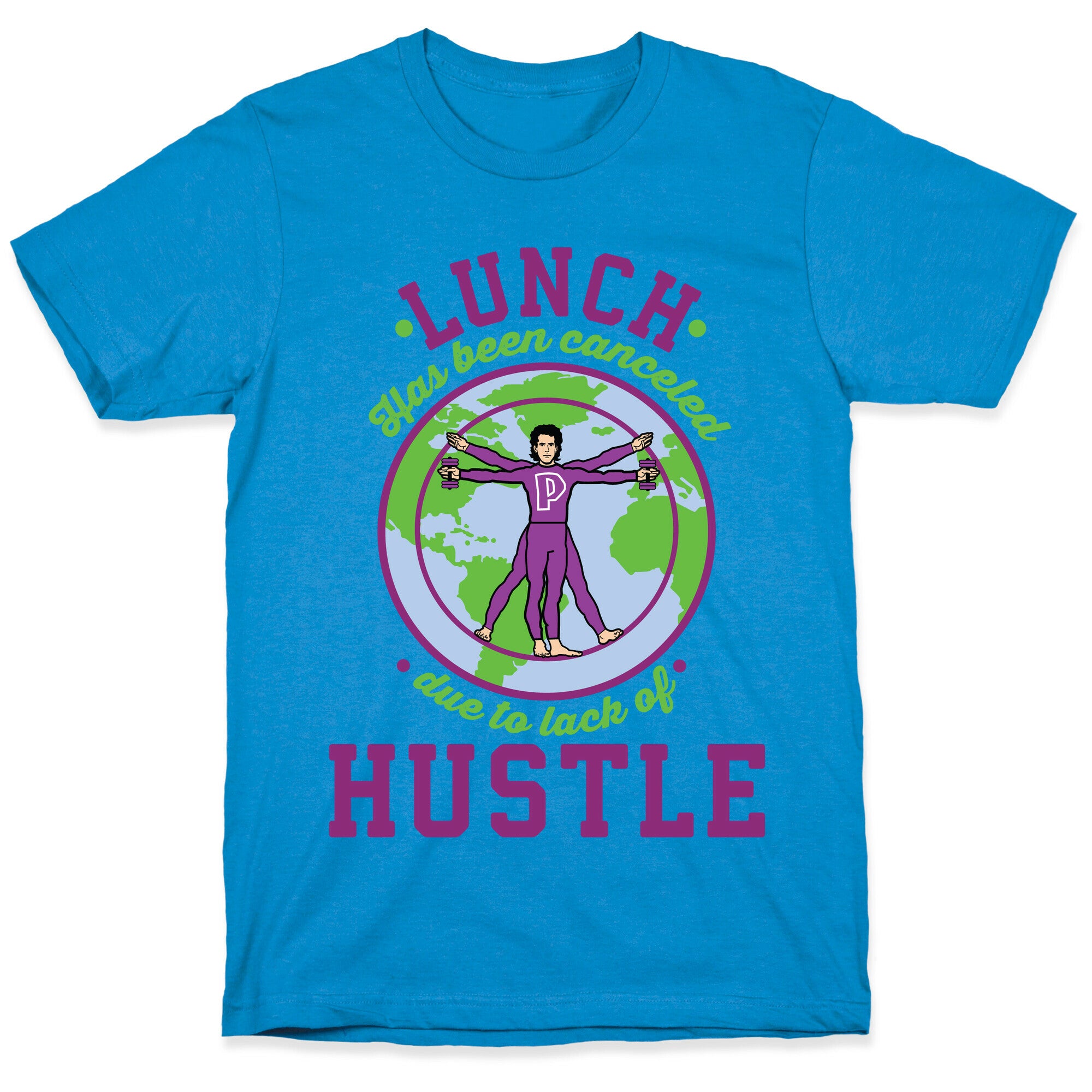 Lunch Has Been Canceled Due to Lack Of Hustle T-Shirt