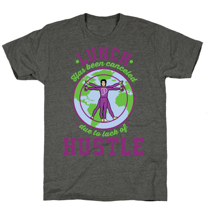 Lunch Has Been Canceled Due to Lack Of Hustle Unisex Triblend Tee