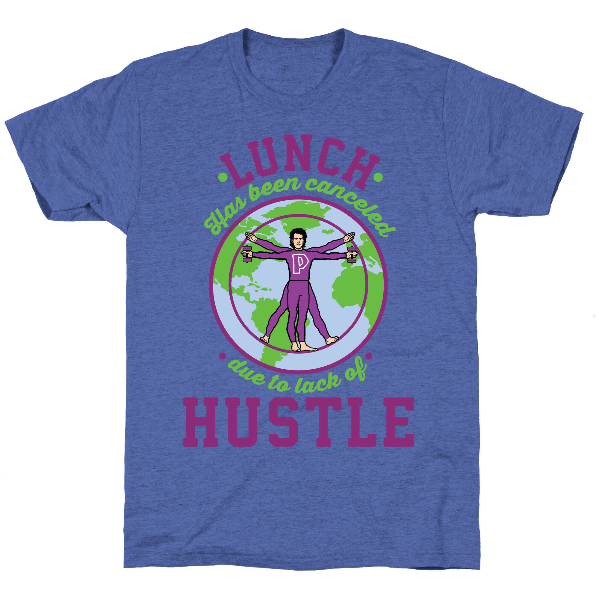 Lunch Has Been Canceled Due to Lack Of Hustle Unisex Triblend Tee
