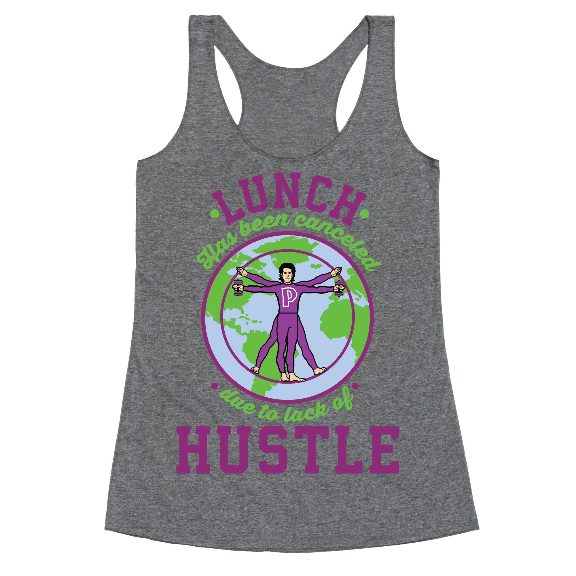 Lunch Has Been Canceled Due to Lack Of Hustle Racerback Tank