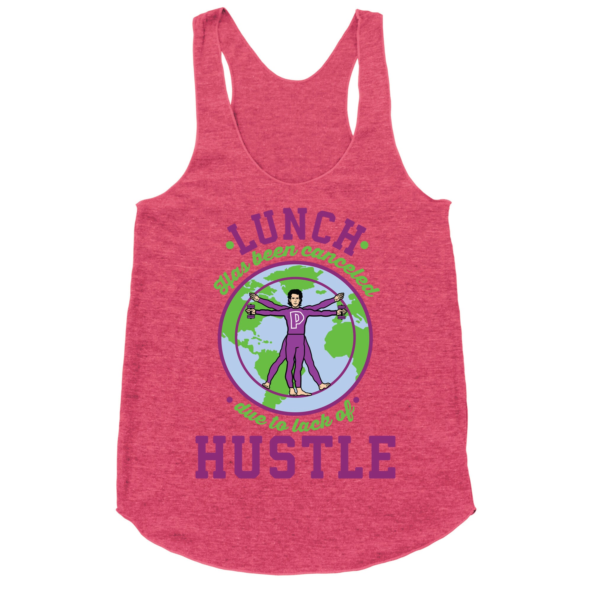 Lunch Has Been Canceled Due to Lack Of Hustle Racerback Tank
