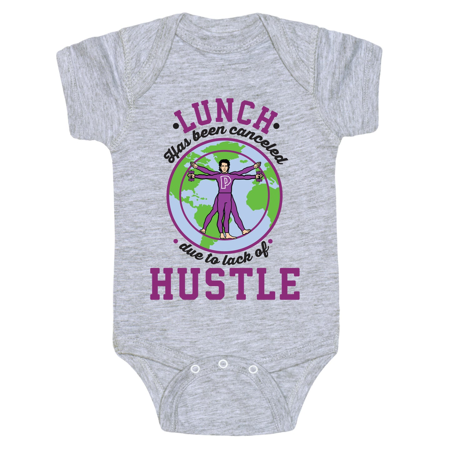 Lunch Has Been Canceled Due to Lack Of Hustle Baby One Piece