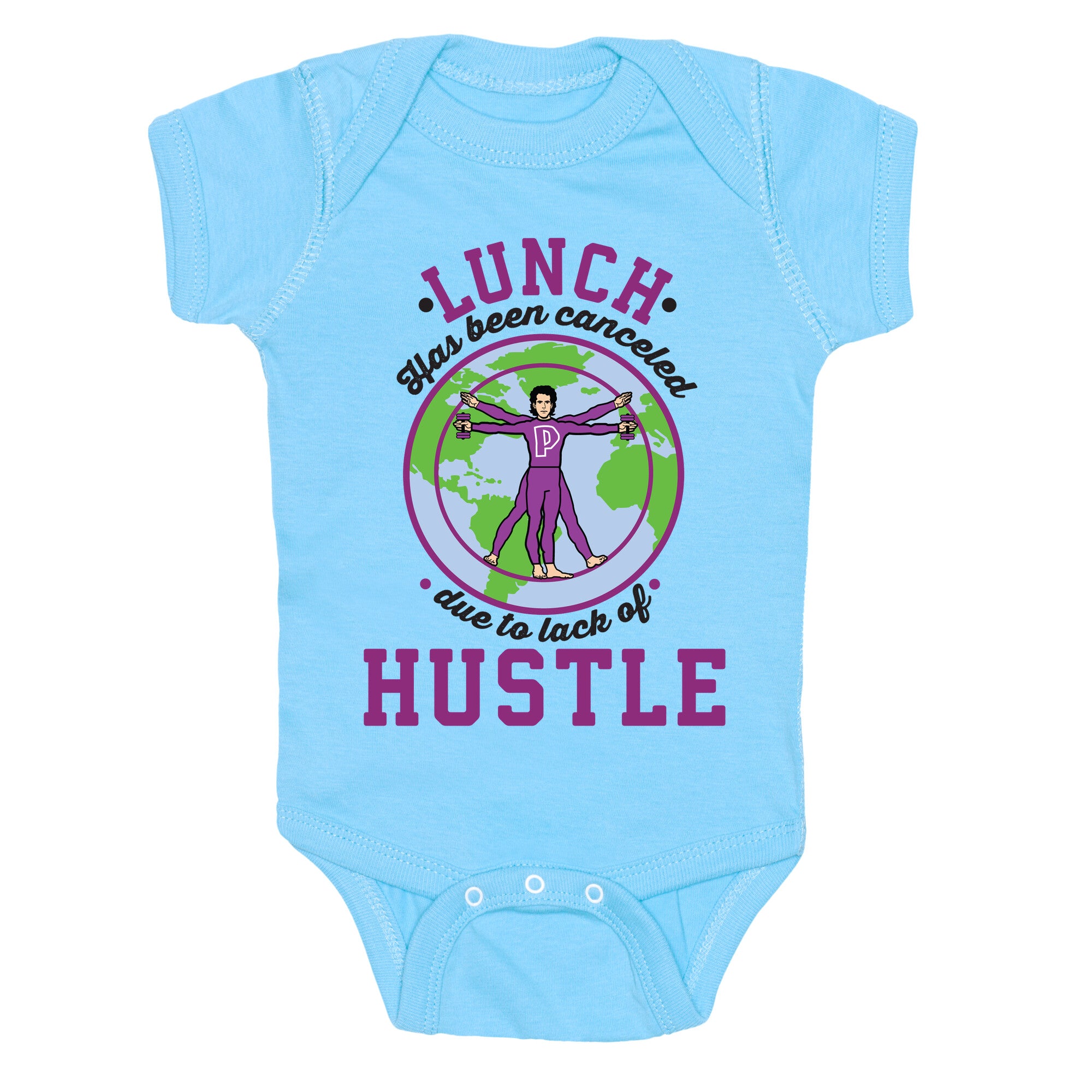 Lunch Has Been Canceled Due to Lack Of Hustle Baby One Piece