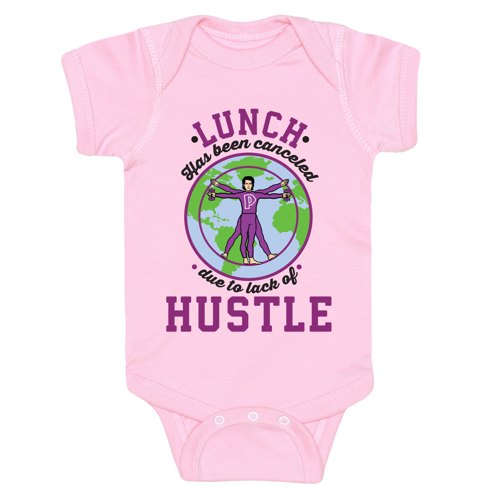 Lunch Has Been Canceled Due to Lack Of Hustle Baby One Piece