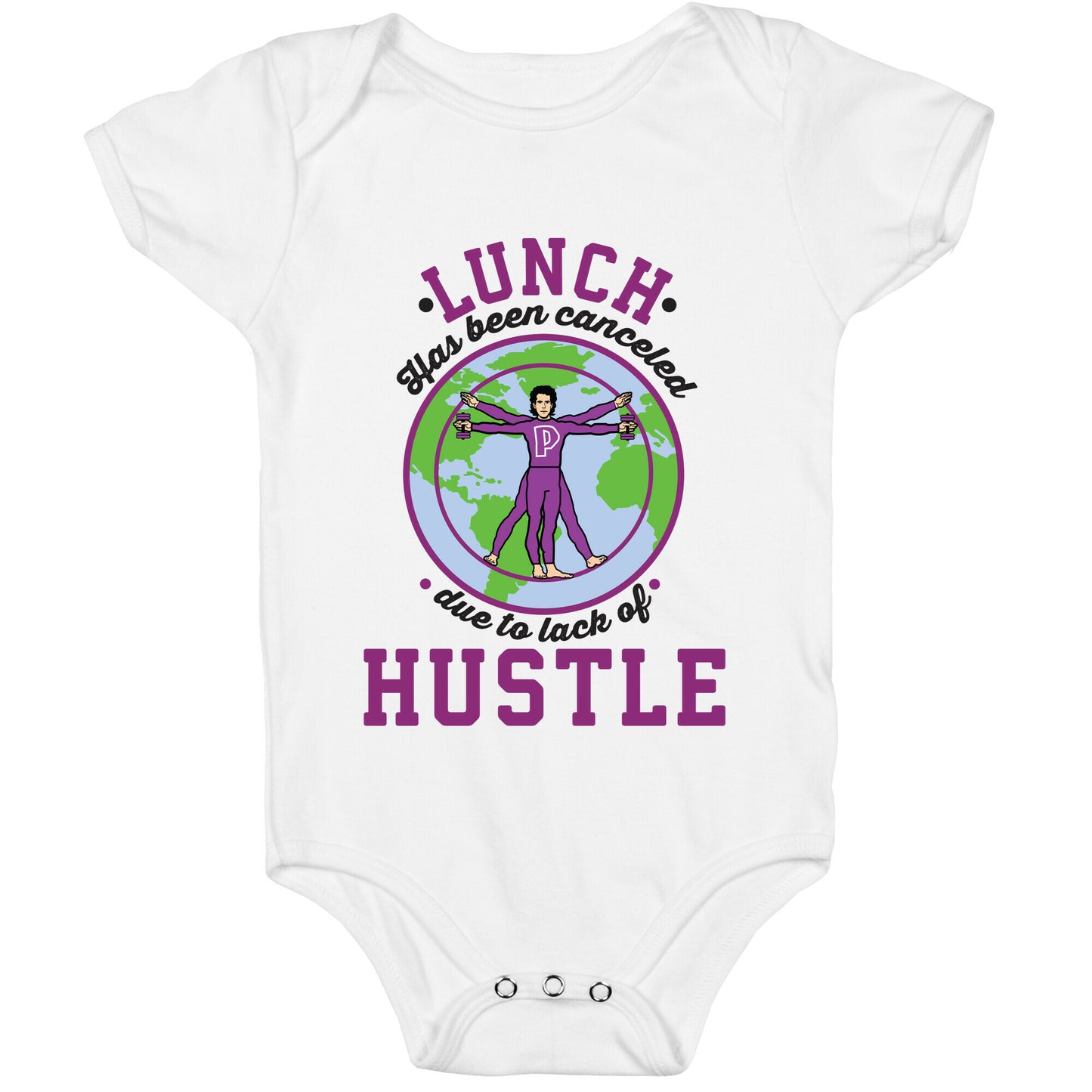 Lunch Has Been Canceled Due to Lack Of Hustle Baby One Piece