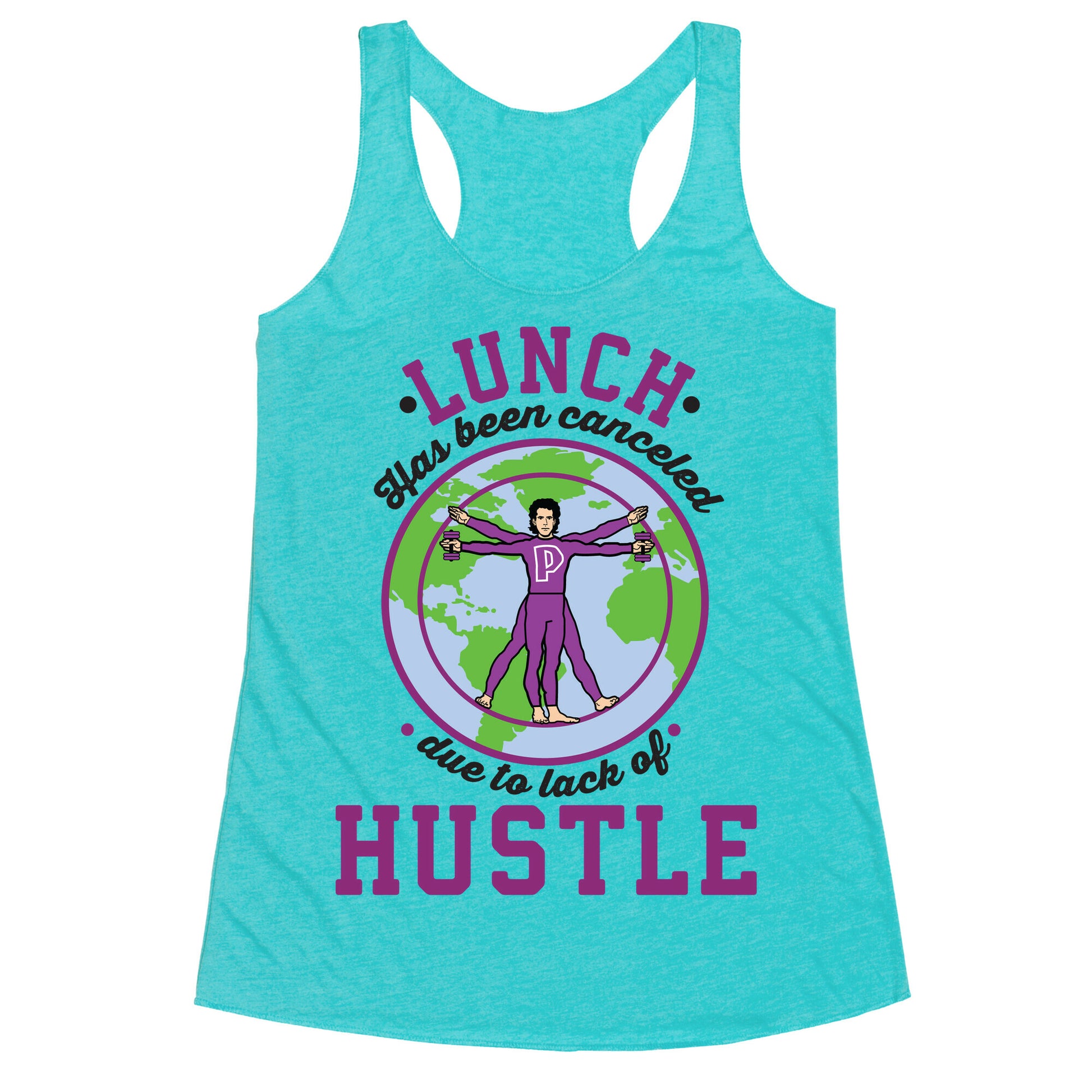 Lunch Has Been Canceled Due to Lack Of Hustle Racerback Tank