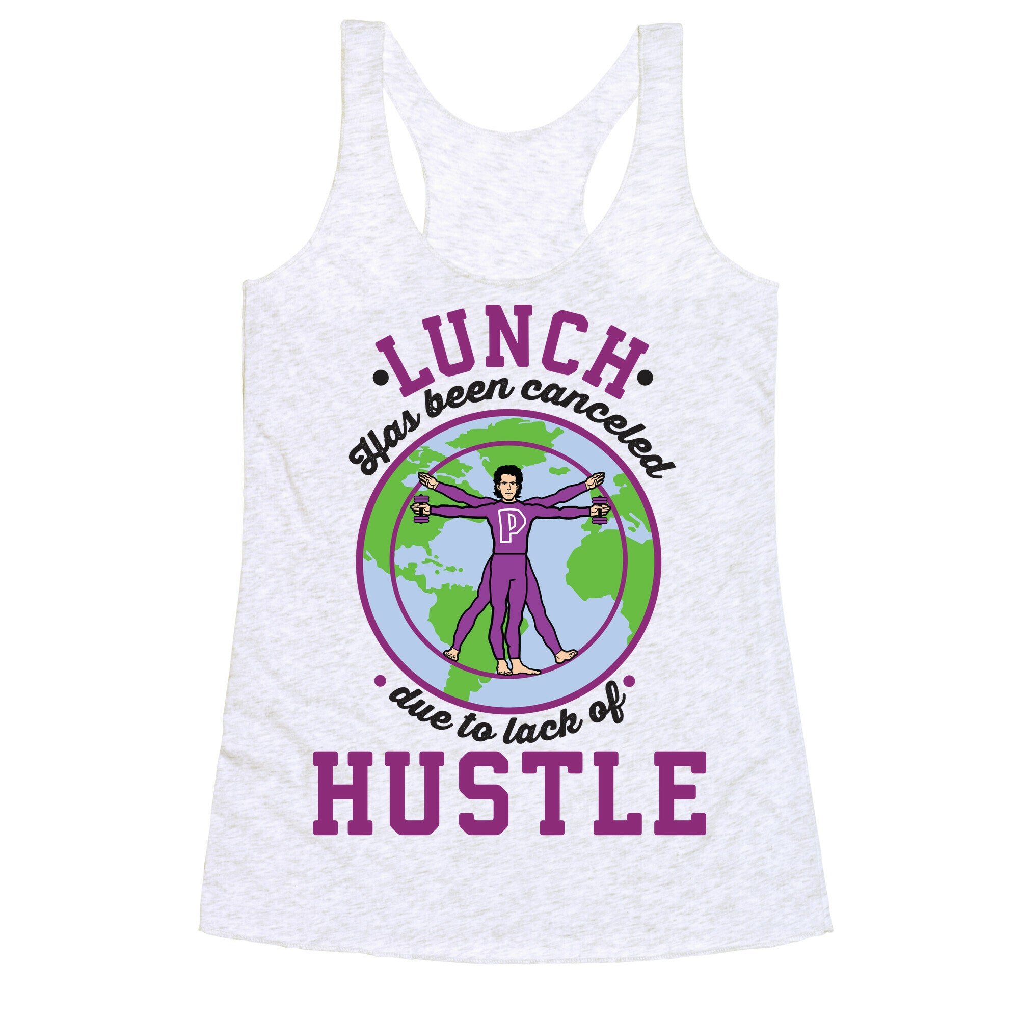 Lunch Has Been Canceled Due to Lack Of Hustle Racerback Tank
