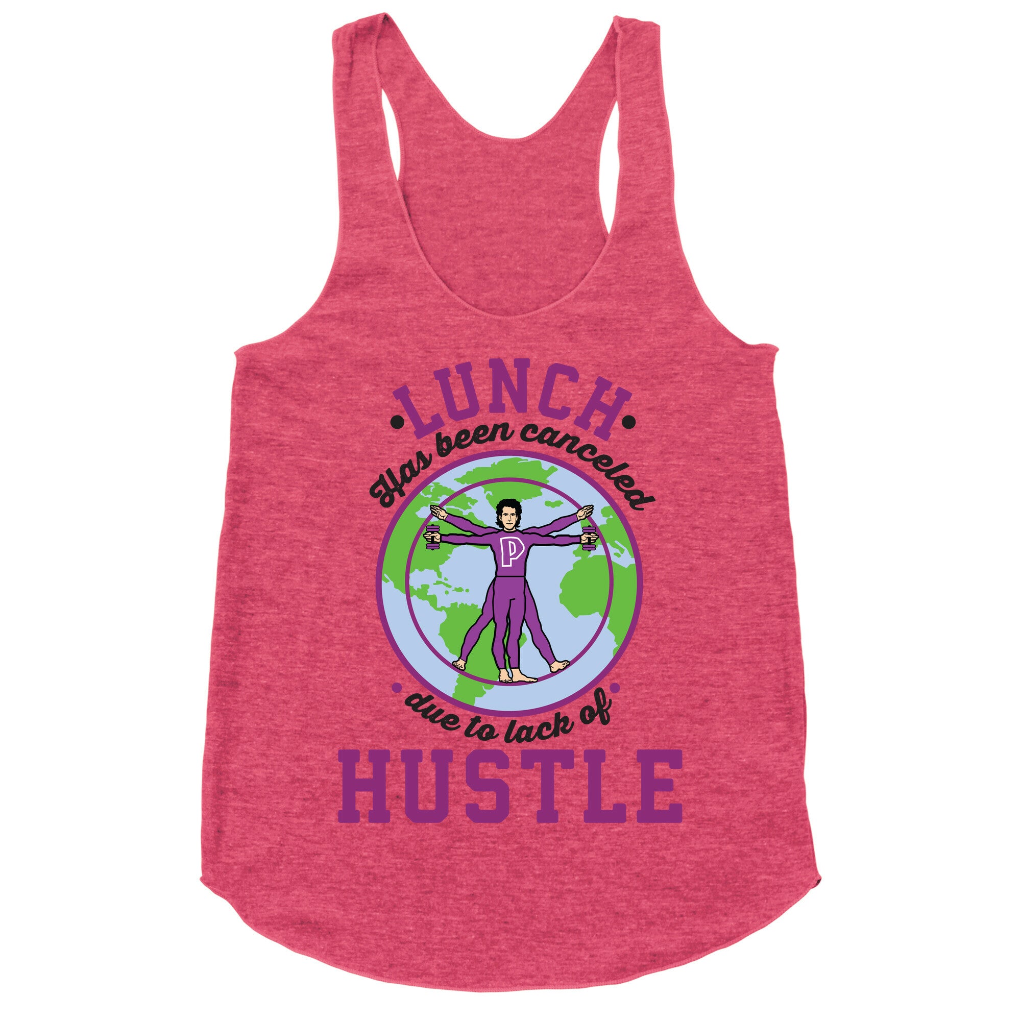 Lunch Has Been Canceled Due to Lack Of Hustle Racerback Tank