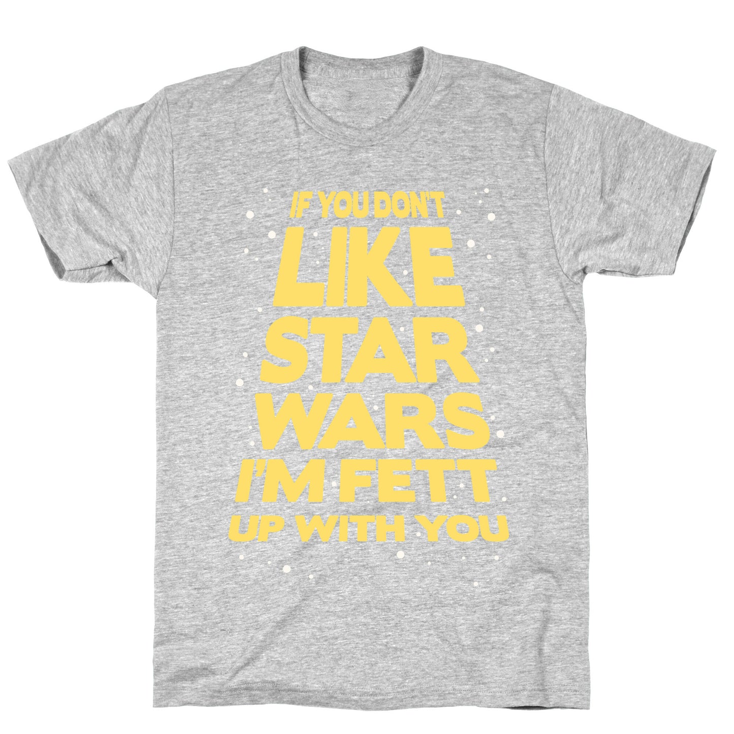 Don't Like Star Wars T-Shirt