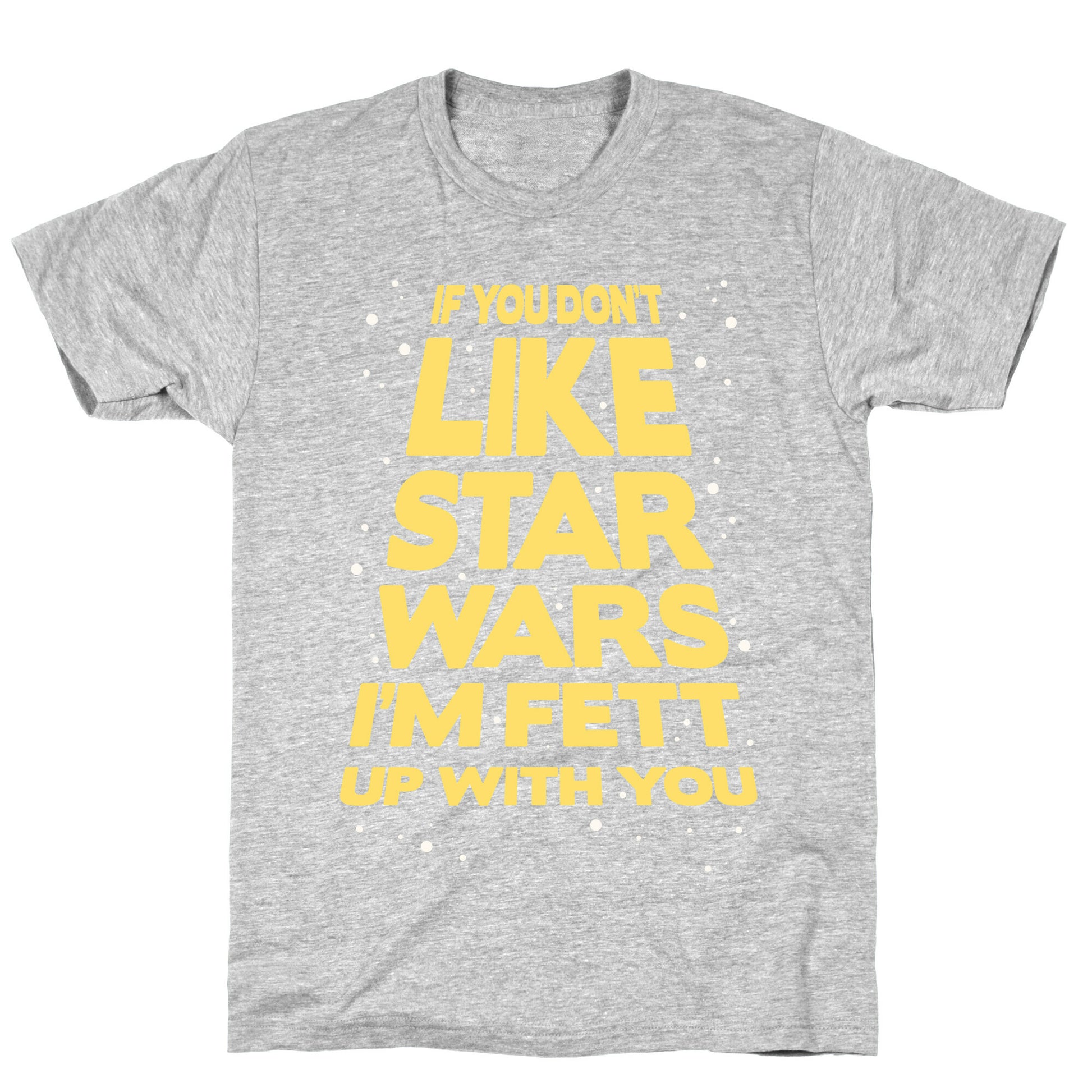 Don't Like Star Wars T-Shirt