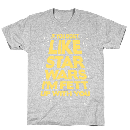 Don't Like Star Wars T-Shirt