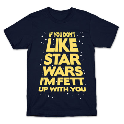 Don't Like Star Wars T-Shirt