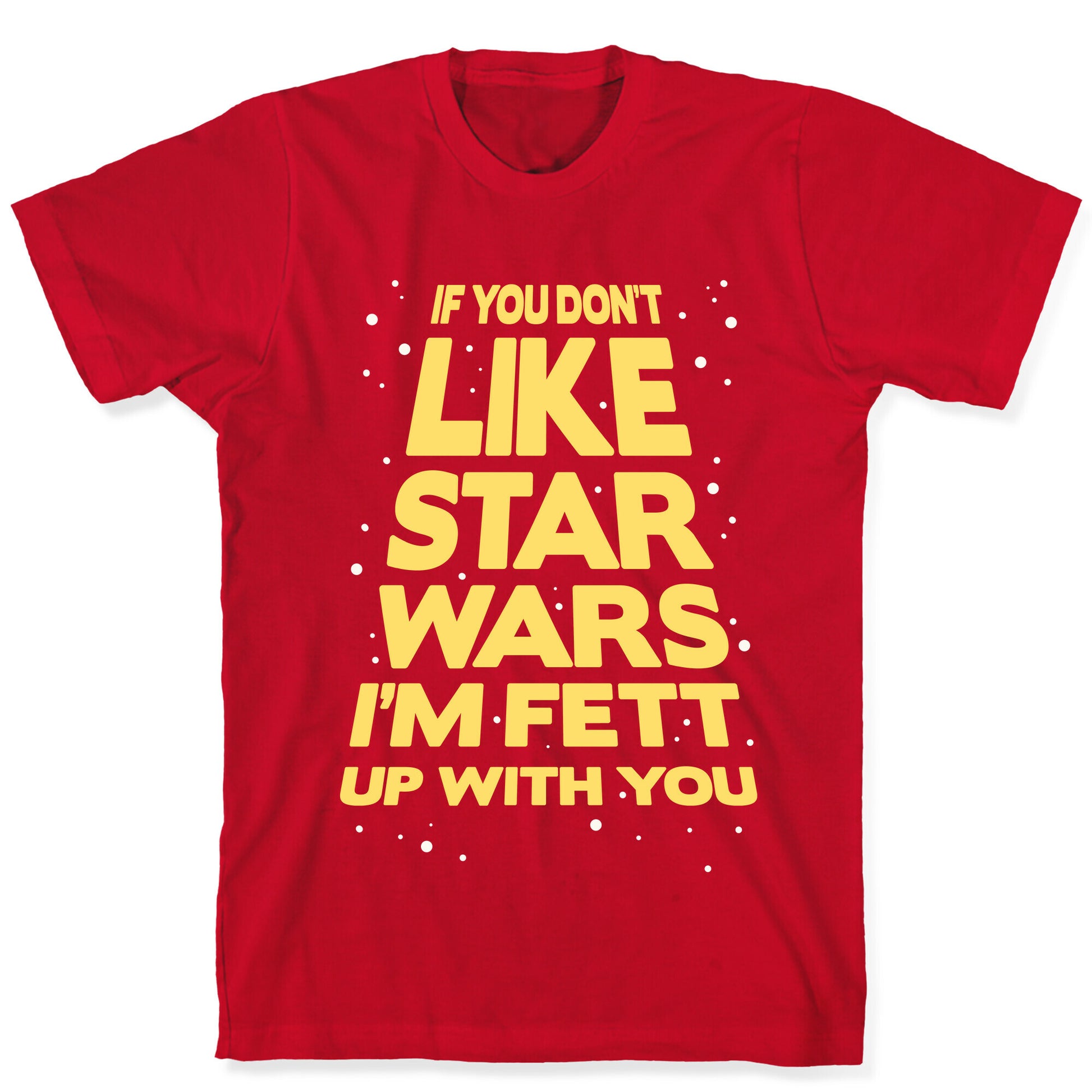 Don't Like Star Wars T-Shirt