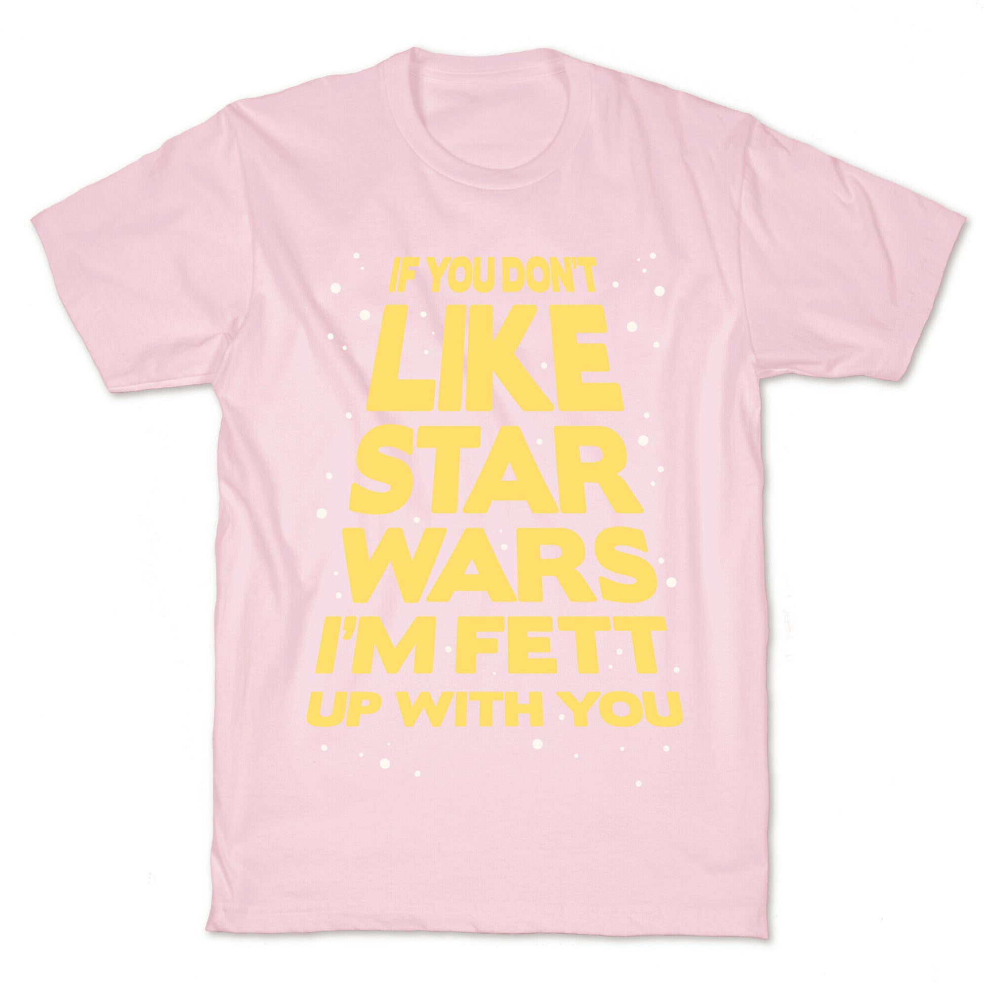 Don't Like Star Wars T-Shirt