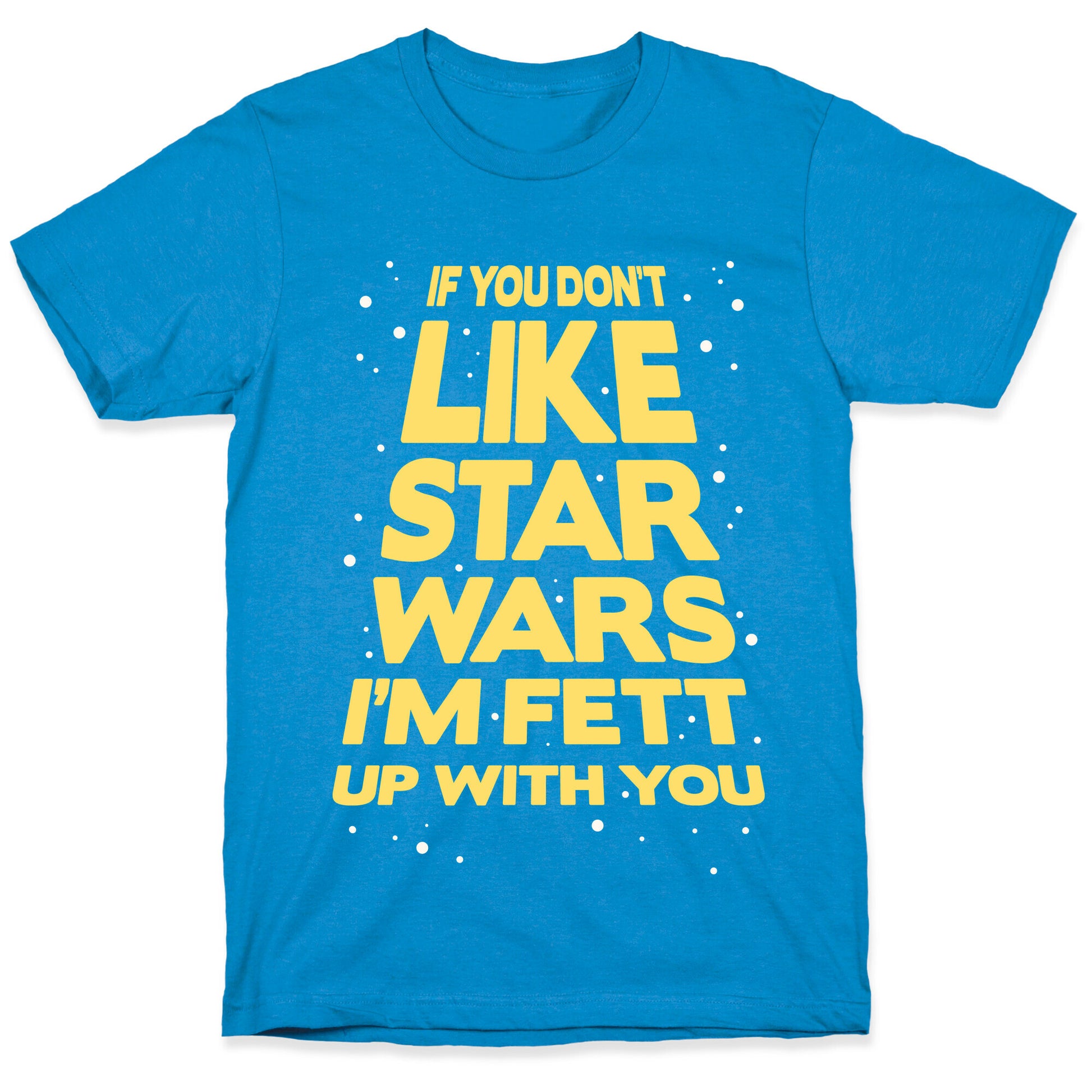 Don't Like Star Wars T-Shirt