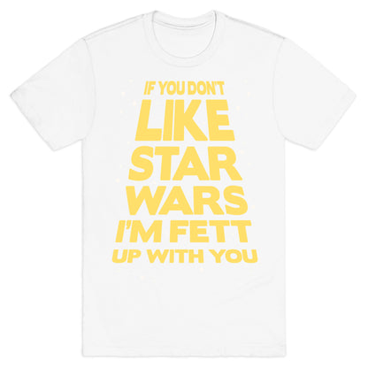 Don't Like Star Wars T-Shirt