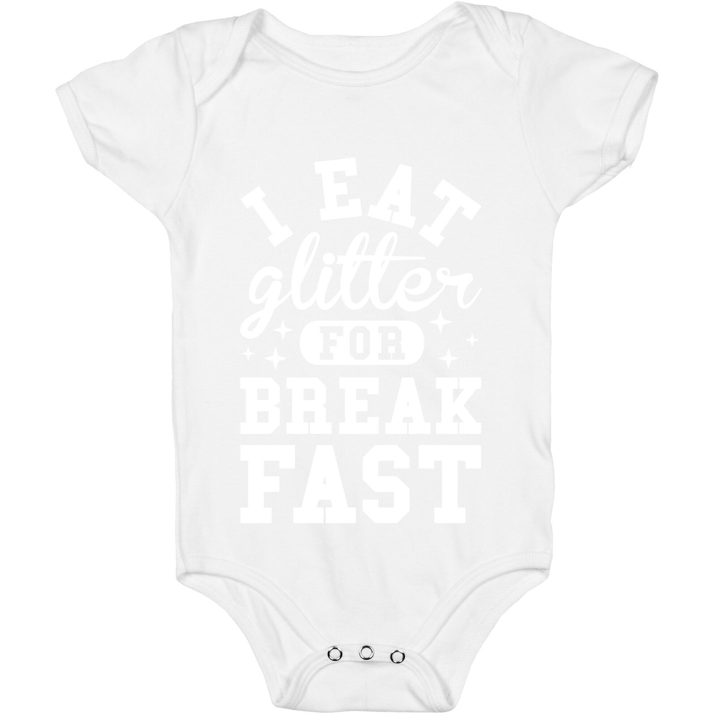 I Eat Glitter For Breakfast Baby One Piece