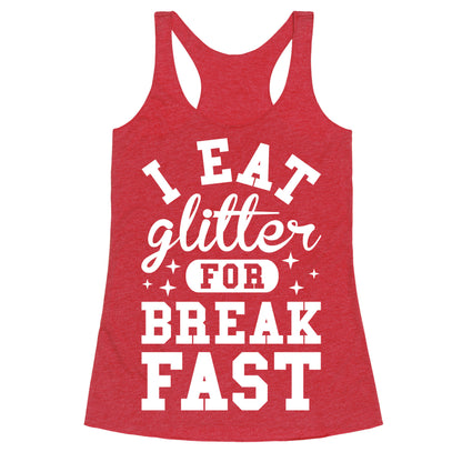 I Eat Glitter For Breakfast Racerback Tank