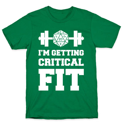 I'm Getting Critical Fit T-Shirt