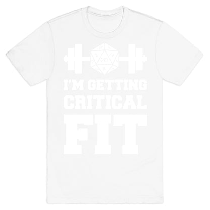I'm Getting Critical Fit T-Shirt