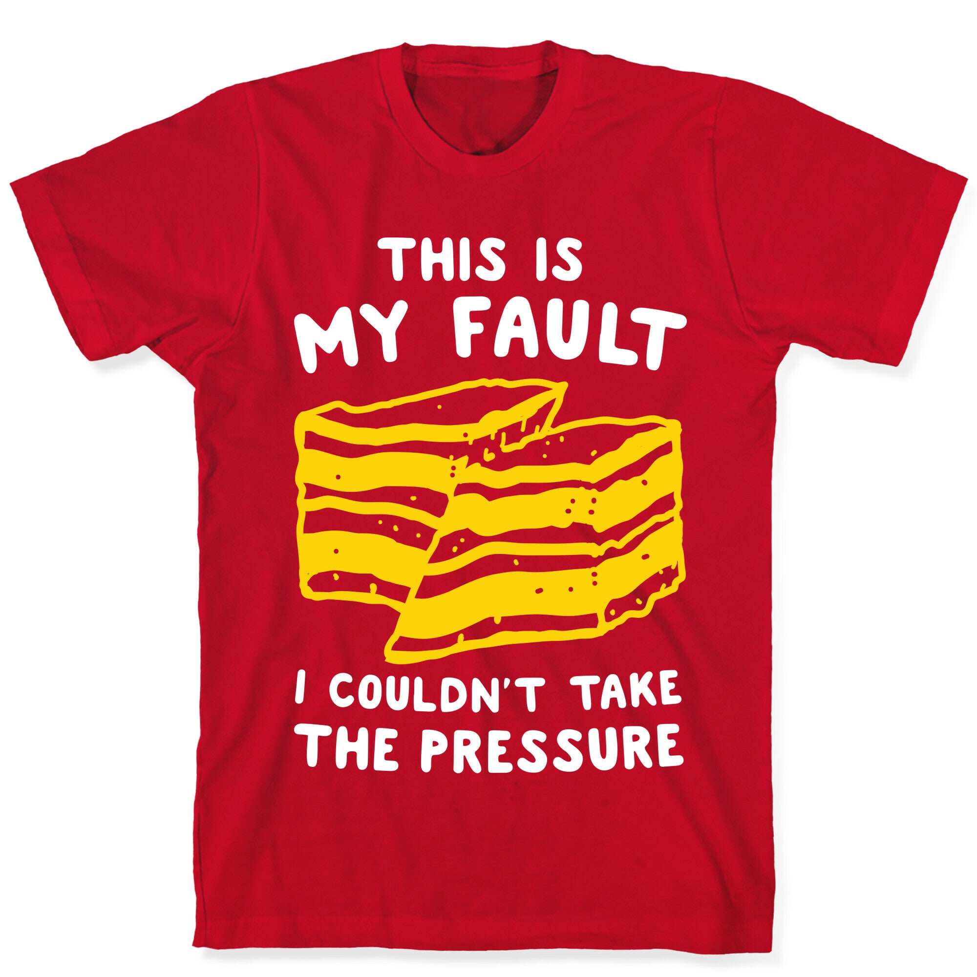 This Is My Fault T-Shirt