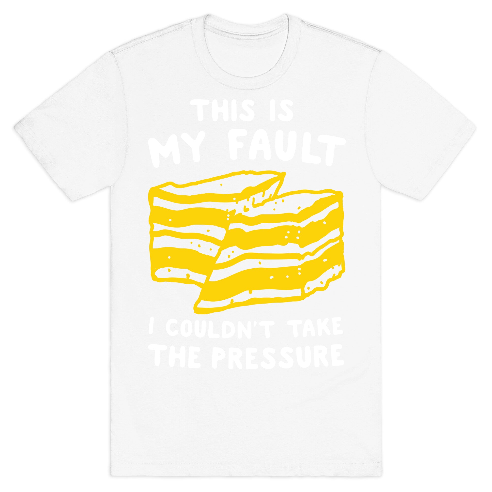 This Is My Fault T-Shirt