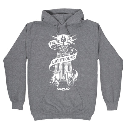 There Is Always A Lighthouse Hoodie