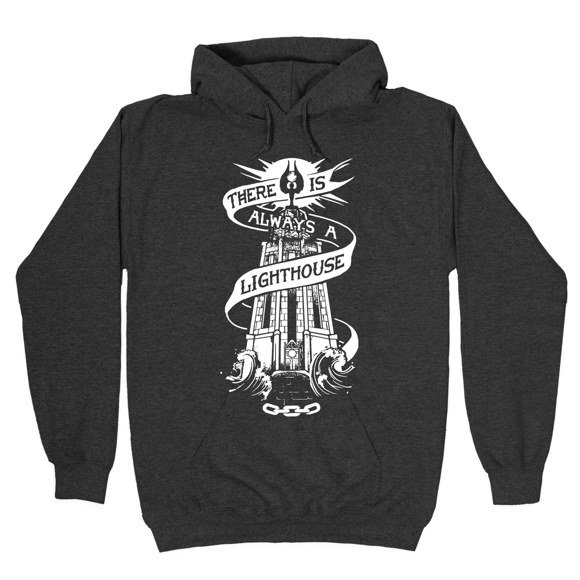 There Is Always A Lighthouse Hoodie