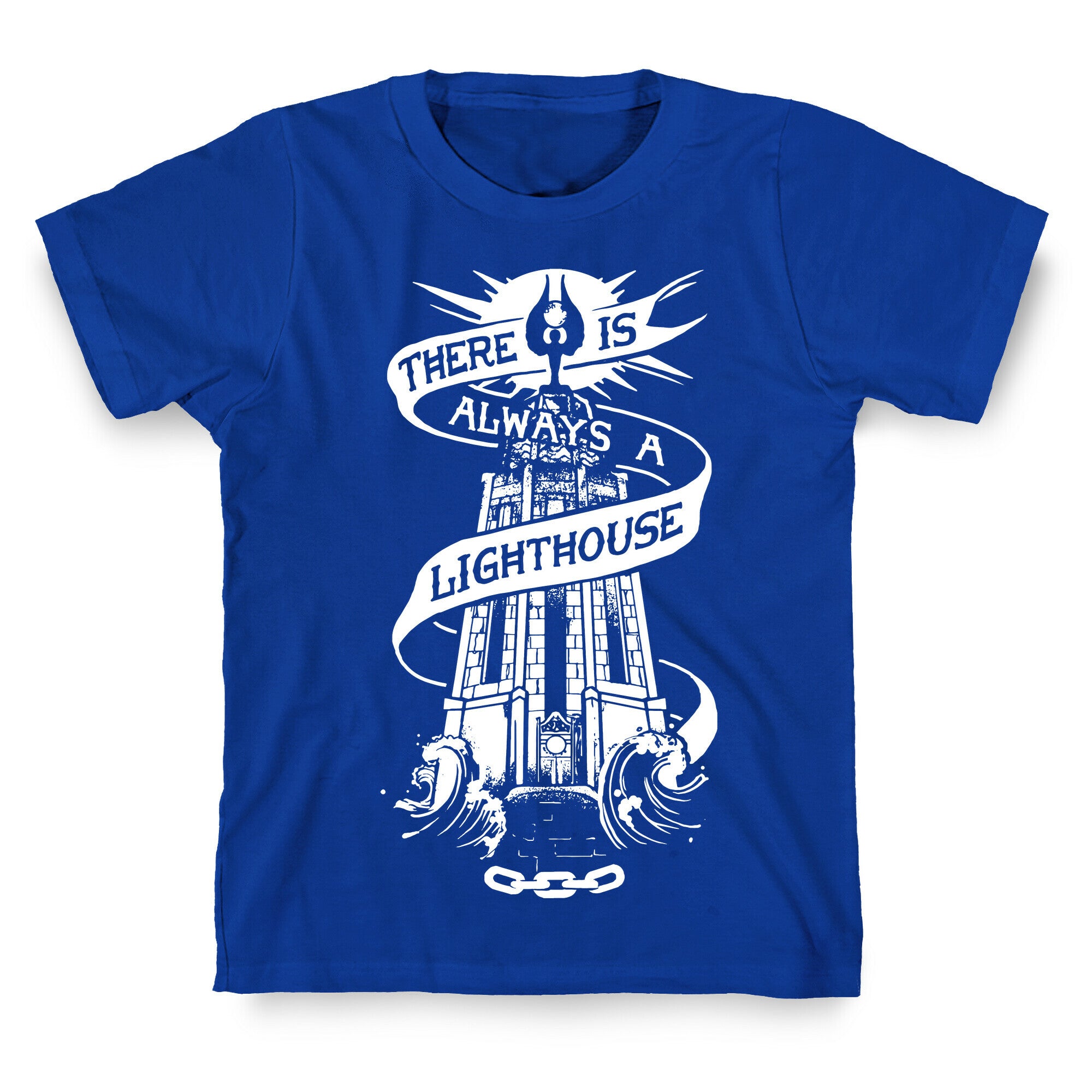 There Is Always A Lighthouse T-Shirt