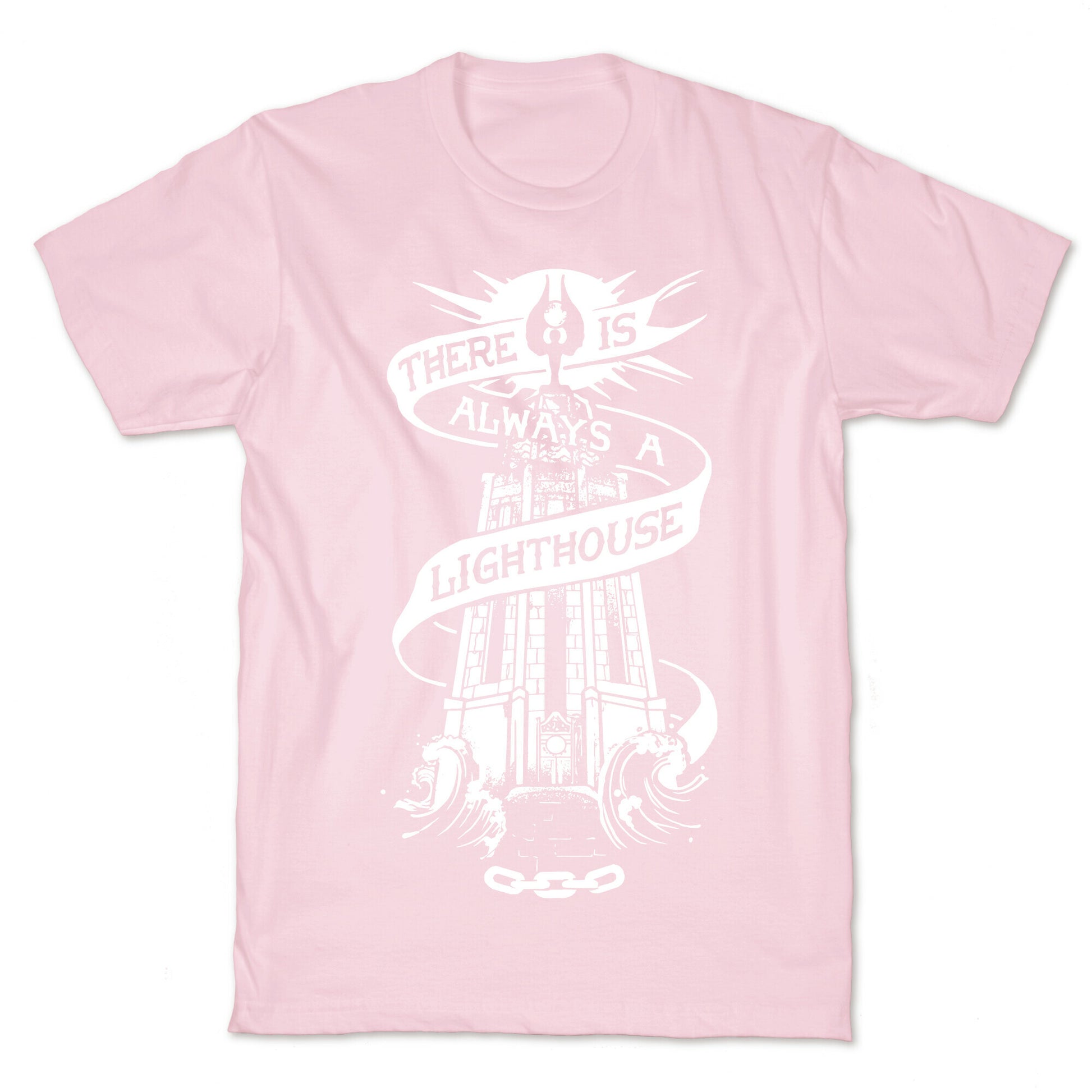 There Is Always A Lighthouse T-Shirt