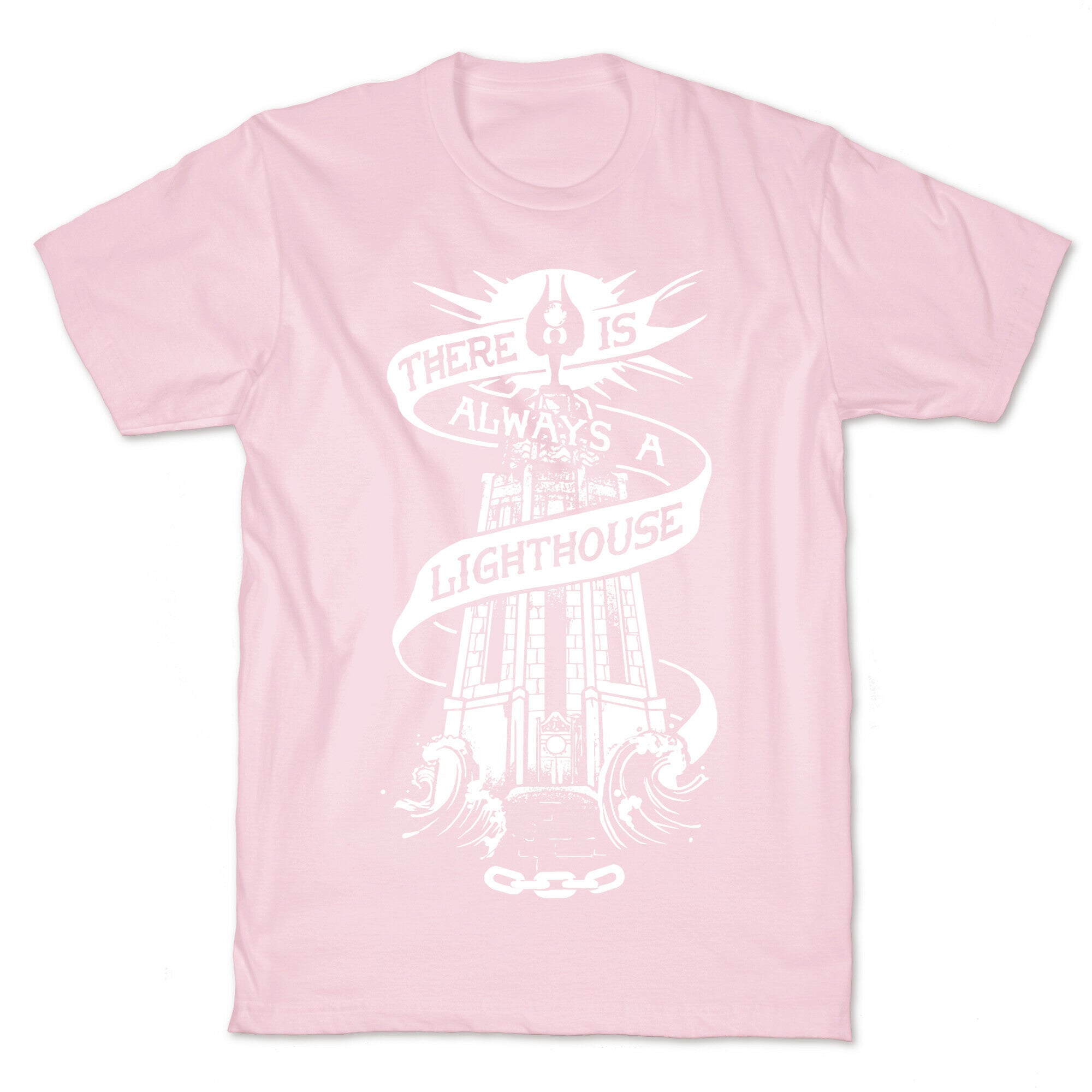 There Is Always A Lighthouse T-Shirt