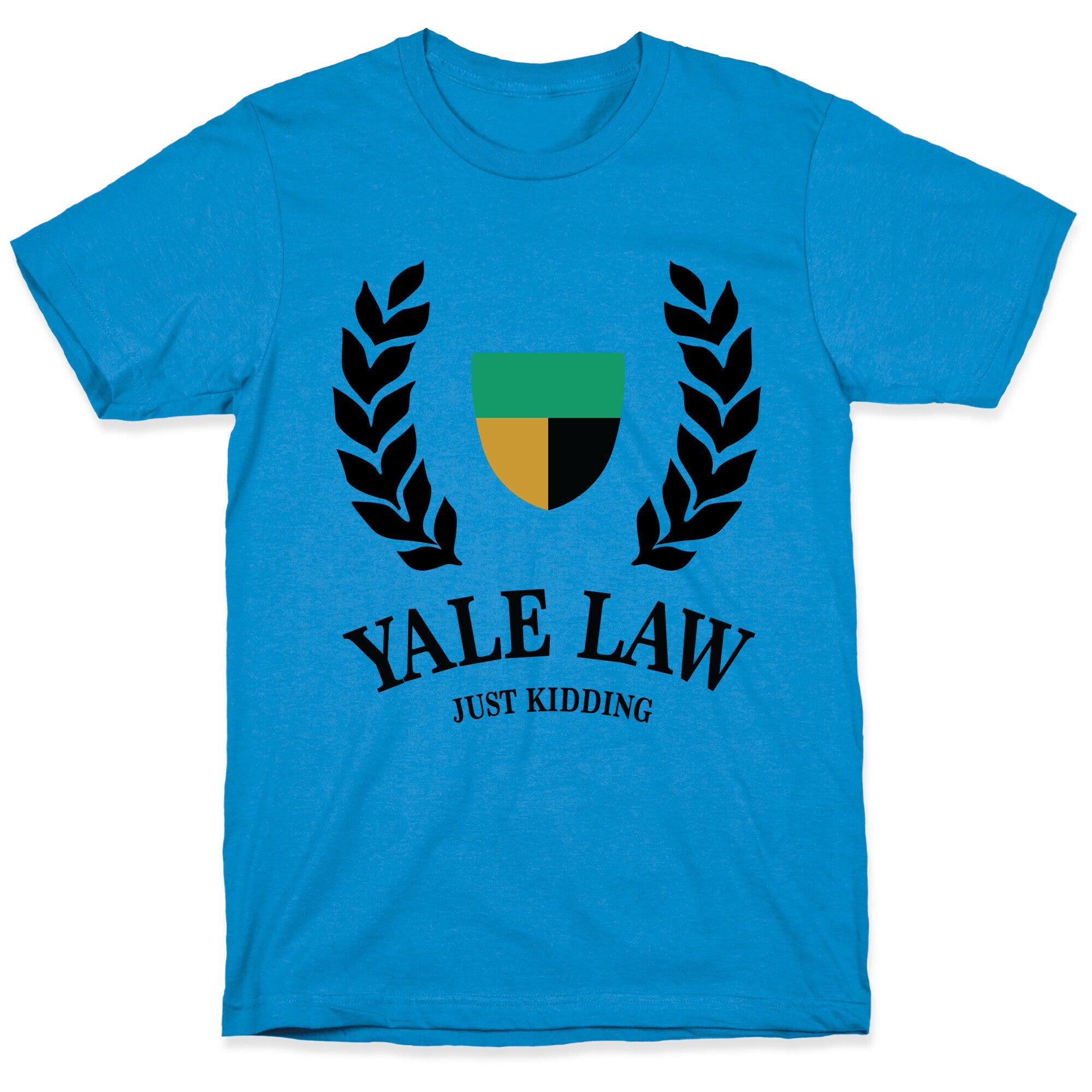 Yale Law Just Kidding T Shirt LookHUMAN