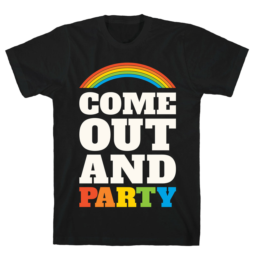 Come Out and Party T-Shirt