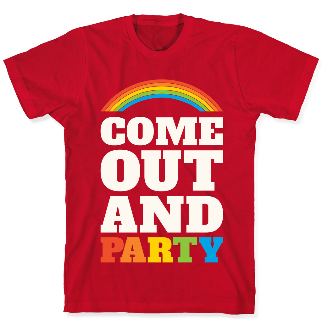 Come Out and Party T-Shirt