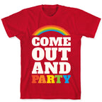 Come Out and Party T-Shirt