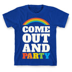Come Out and Party T-Shirt