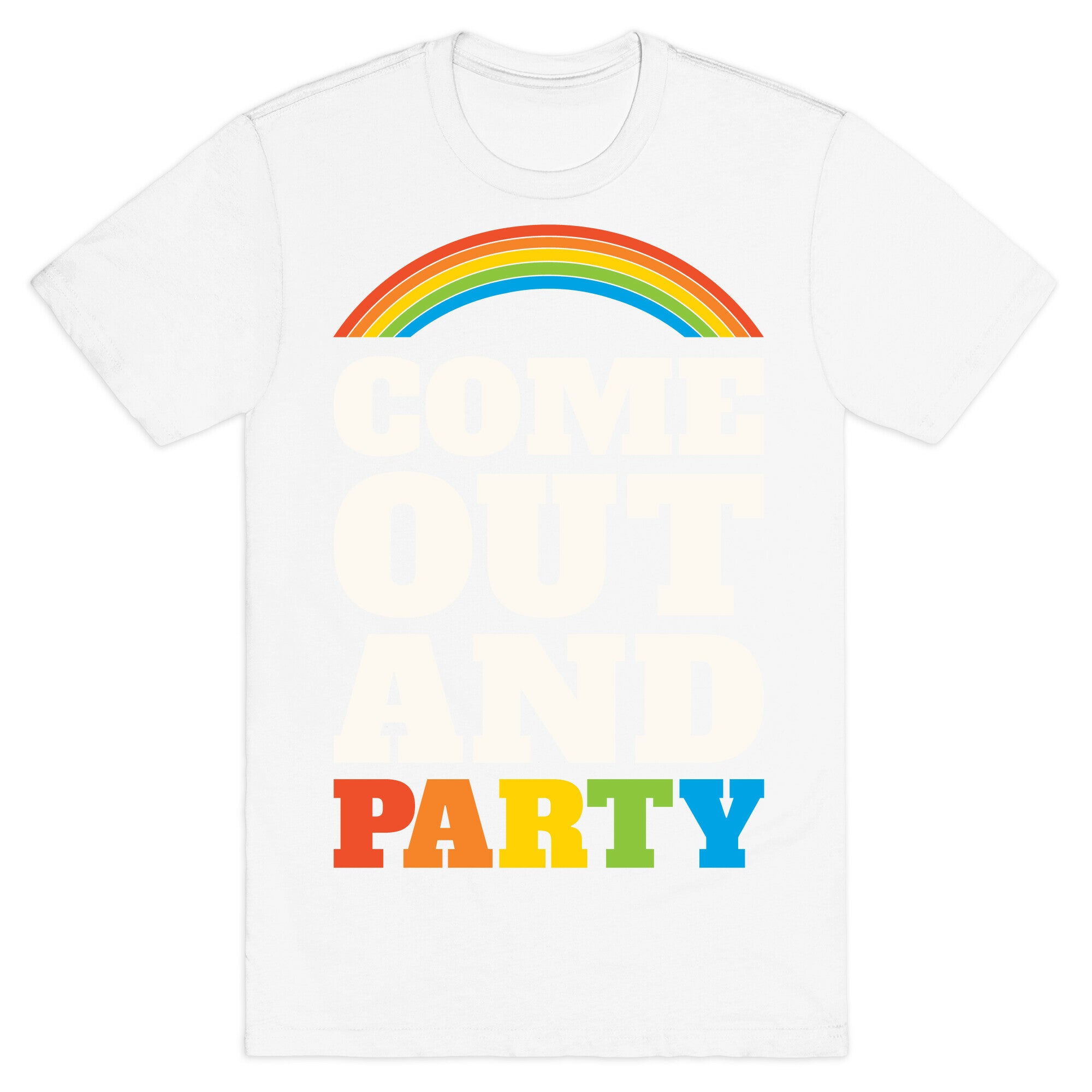 Come Out and Party T-Shirt
