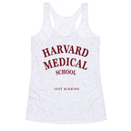 Harvard Medical (Just Kidding) Racerback Tank