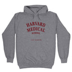 Harvard Medical (Just Kidding) Hoodie