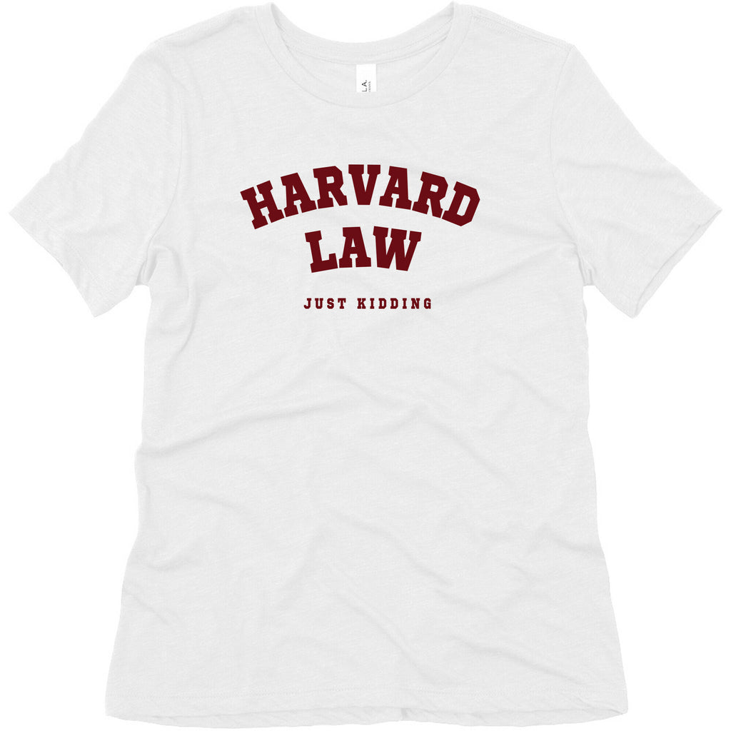 Harvard Law (Just Kidding) Women's Triblend Tee