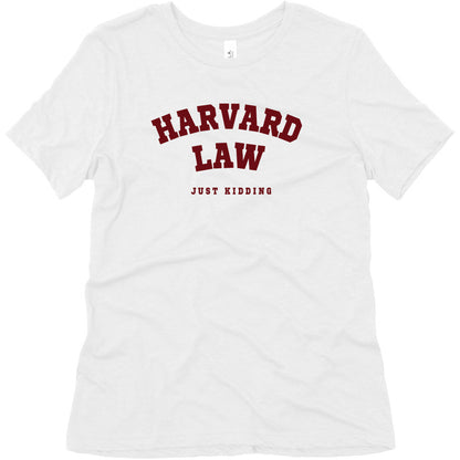 Harvard Law (Just Kidding) Women's Triblend Tee