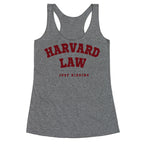 Harvard Law (Just Kidding) Racerback Tank