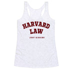 Harvard Law (Just Kidding) Racerback Tank